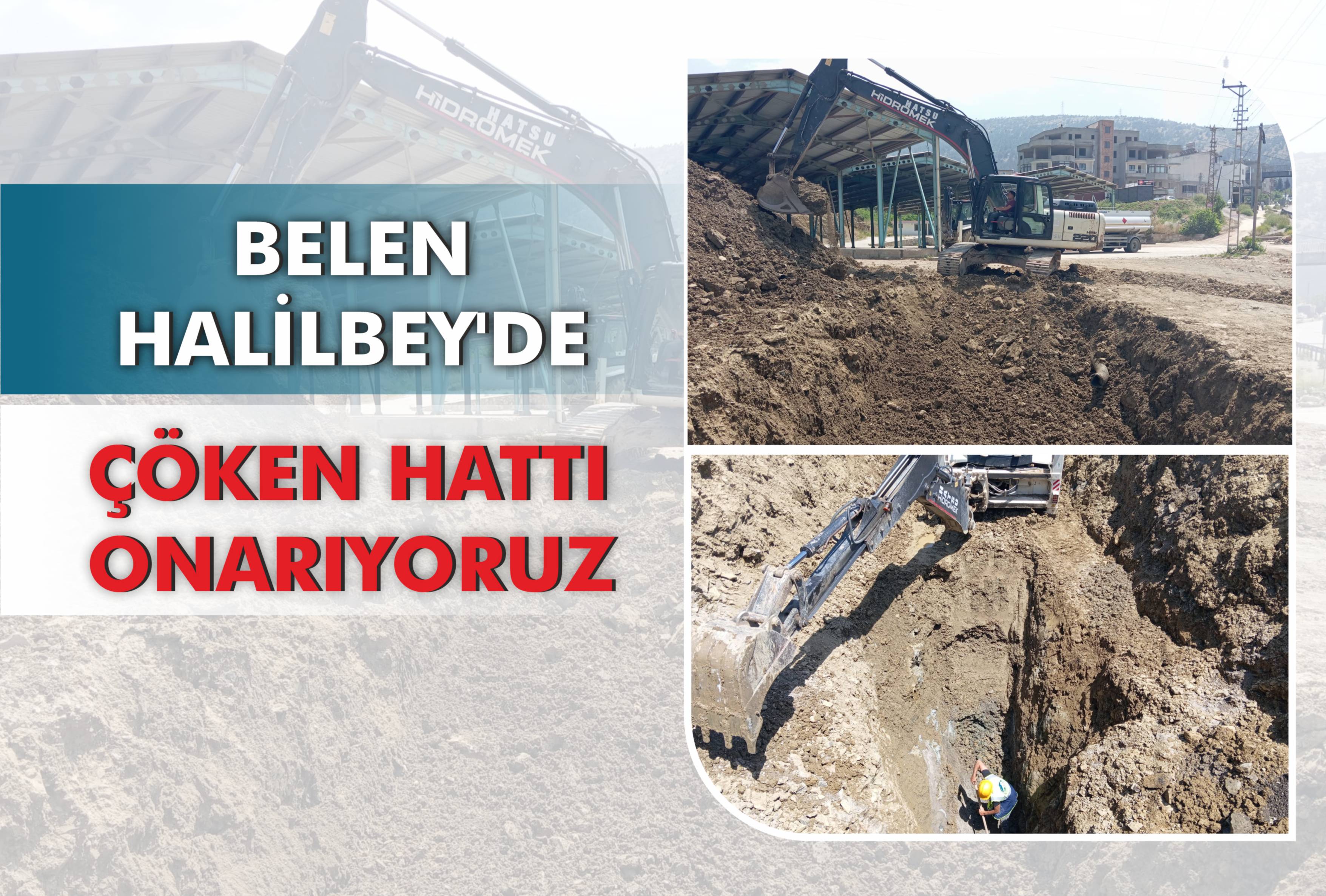 Belen Halilbey\'de Çöken hattı Onarıyoruz